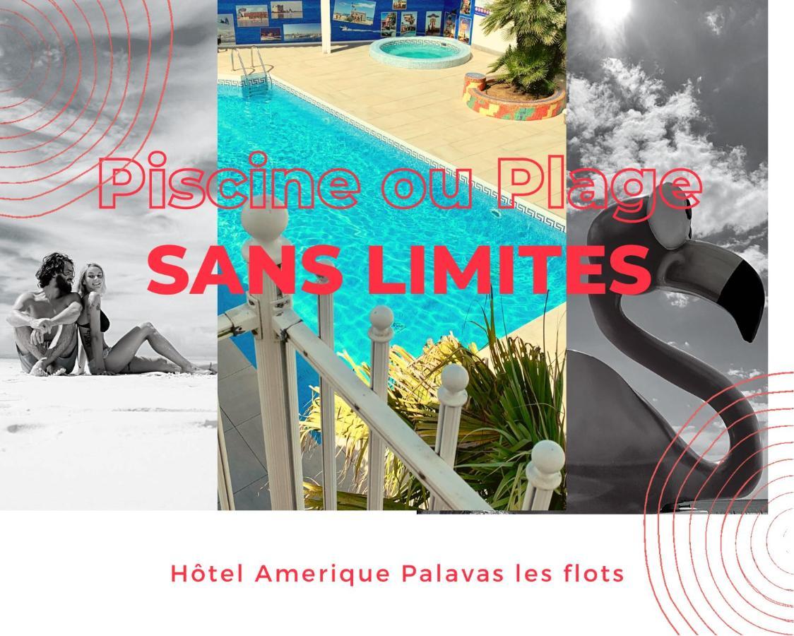 Amerique Hotel Palavas - Piscine - Plage Εξωτερικό φωτογραφία